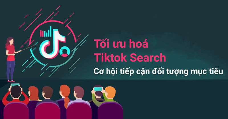 Tối ưu hóa tìm kiếm TikTok